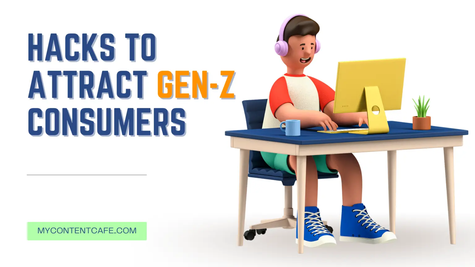 Read more about the article Hacks to attract Gen-Z consumers